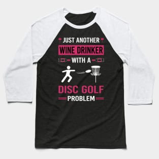 Wine Drinker Disc Golf Baseball T-Shirt
